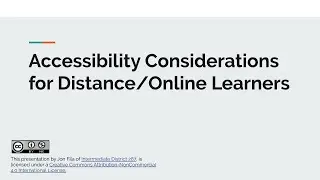 Accessibility Considerations for Distance and Online Learners