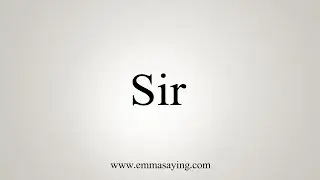 How To Say Sir