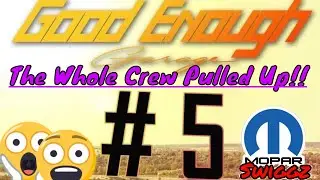 Moparswiggz Vlogz / Good Enough Garage  CAR MEET #5  / The Crew came thur met up  da homie was LIT!!