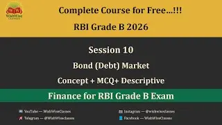 Session 10| Bond (Debt) Market | Concepts+ MCQs+ Descriptive | Complete Finance| RBI Grade B Phase 2