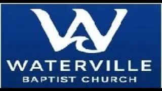 Waterville Baptist Church 1/19/25 SM