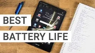 Top 5 Android Tablets with Best Battery Life