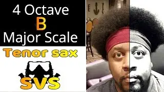 Tenor Saxophone Altissimo B Major Scale 4 Octaves