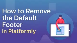 How to Remove the Default Footer in Platformly 📧