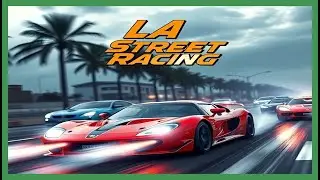 LA Street Racing / ПРОХОЖДЕНИЕ, ЧАСТЬ 84 / СТИКЕР!
