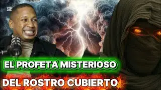 El Profeta del rostro cubierto//atm&oacute;sfera de revelaci&oacute;n #dimensions #profeta