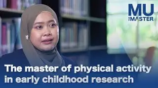 The master of physical activity in early childhood research | MU The Master