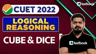 CUET Logical Reasoning 2022 | Cube & Dice | Himanshu Sir