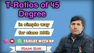 Math // CLASS _10 // T -Ratio of 45 Degree // #Ram Sir