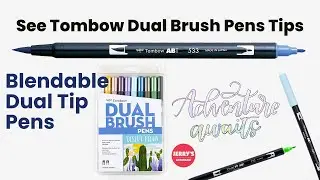 Tombow Dual Brush Pen Tips & Techniques