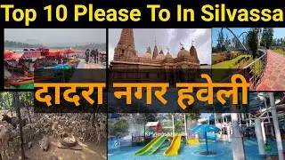 Silvassa City Tour Video Top 10 Famous Places ToVisit Silvassa Nagar Haveli Dadra & Daman