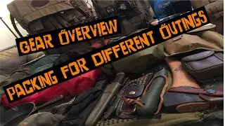 Hiking/Bushcraft Gear Overview/Packing For Different Outings