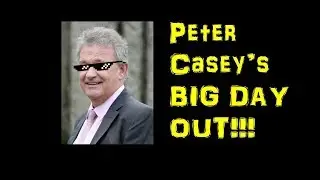 PETER CASEY'S BIG DAY OUT