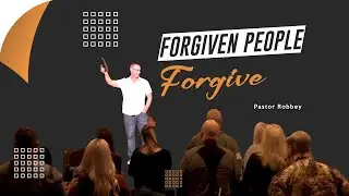 Forgiven People Forgive