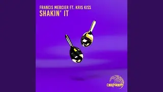 Shakin' It (feat. Kris Kiss)