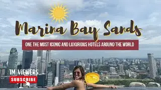 VLOG #17 Travelvlog: Inside of one of the MOST LUXURIOUS HOTELS IN THE WORLD | MARINA BAY SANDS SG