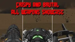 Crispy and Brutal All Weapons doom mod showcase