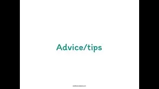 Advice: a piece of advice, some tips