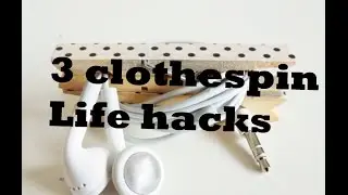 3 Clothespin life hacks!! | make your life easier!
