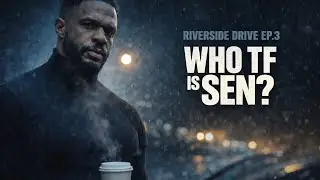 Riverside Drive Ep.3: who tf is sen? 