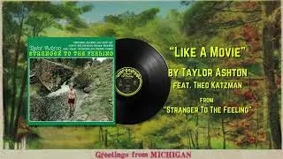Taylor Ashton - Like A Movie ft. Theo Katzman (Audio Only)