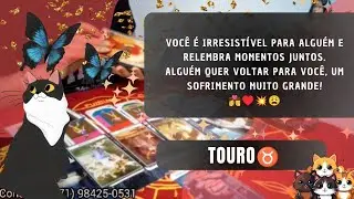 TOURO♉ VOCÊ É IRRESISTÍVEL PARA ALGUÉM👩‍❤️‍💋‍👨🥺// RELEMBRA MOMENTOS JUNTOS// UM ENCONTRO ROMÂNTICO!🔥