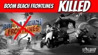 BOOM BEACH FRONTLINES - OFFICIALLY KILLED