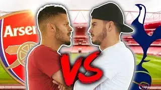ARSENAL VS SPURS BATTLE! ft. ArsenalFanTV!