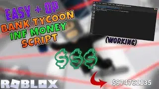 ROBLOX Bank Tycoon UNLIMITED MONEY Script *UNLIMITED $$$* (Roblox Exploit)
