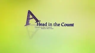 A Head in the Count Productions... new content soon!