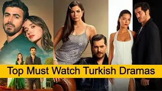 Top 10 Best Turkish Dramas You Should Be Watching Right Now!