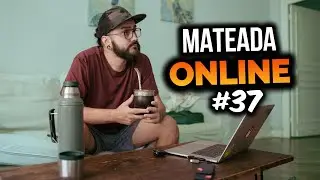 De vuelta en CASA! | MATEADA ONLINE #37  🧉