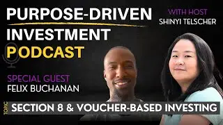 Ep. 22 | Voucher-based Investing with Felix Buchanan Sr. | Purpose-Driven Investment Podcast