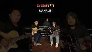 Acoustic Version of Manale | Retroverts | Nepali Rock Songs