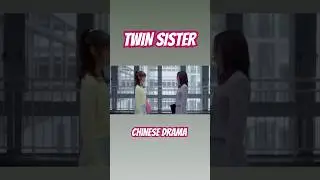 TWIN SISTER | 🦁 #chinesedrama #korean #twin #family #love #cute #fighting #drama #chinese #shorts