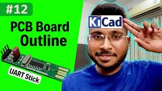 #12 How to Draw a PCB Outline in KiCad | PCB Design Tutorial &ndash; UART Stick