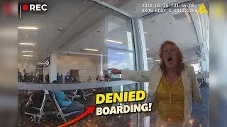 Airport &ldquo;Karen&rdquo; Denied Boarding Loses It &mdash; Then Gets Arrested on Bodycam