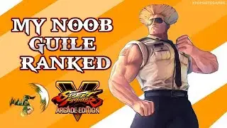PUTTING IN WORK MY GUILE - SFV Online Ranked Matches