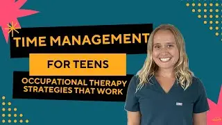 Time Management for Teens: Occupational Therapy Strategies That Work