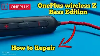 Fix One Plus Bullets Wireless cable broken.
