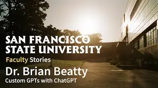 Faculty Stories: Dr. Brian Beatty - Custom GPTs using ChatGPT