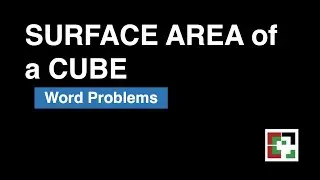 Surface Area of a Cube (Word Problems)