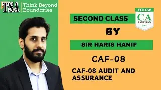 CAF-08 Audit & Assurance | Introduction Session | Second Class by Sir Haris Hanif | TSA