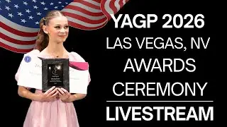 Awards Ceremony ~ YAGP 2026 Las Vegas, Nevada