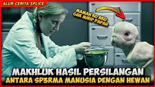 MAKHLUK HASIL EKSPERIMEN CAMPURAN DNA MANUSIA DAN HEWAN ‼️ Alur Cerita Film SPLICE