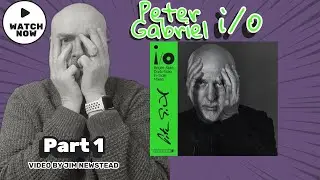 Listen to Peter Gabriel: i/o Part 1