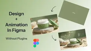 Design a Luxurious Skincare Product Landing Page in Figma + Animation Tutorial | Figma Animation