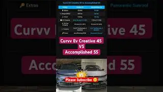 Curvv Ev Creative 45 Vs Curvv Ev Accomplished 55 #cars #electricsuv #curvv #cars #shorts