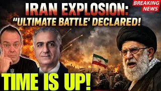 IRAN EXPLOSION: 'Ultimate Battle' Declared! (Regime in TOTAL CHAOS)