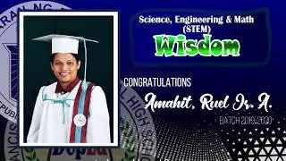 Francisco Ramos NHS (formerly Buayan NHS) Online Graduation STEM  Wisdom S.Y. 2019-2020